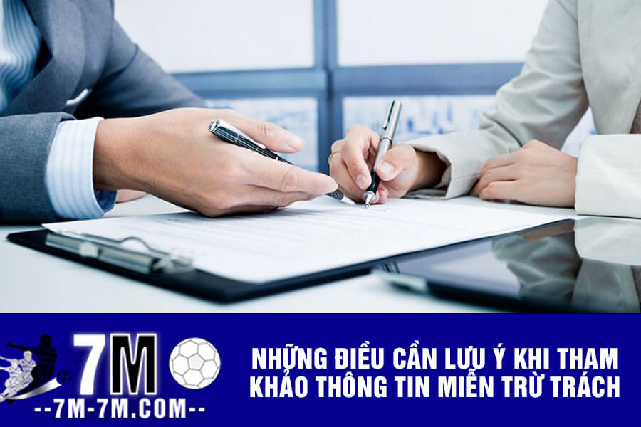 Những điều cần lưu ý khi tham khảo thông tin miễn trừ trách nhiệm