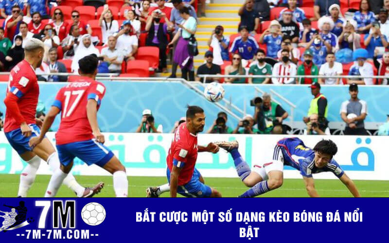 Bắt cược một số dạng kèo bóng đá nổi bật