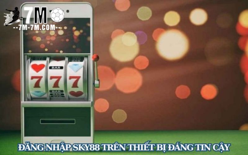 Những lưu ý quan trọng để quá trình đăng nhập Sky88 diễn ra tiện lợi
